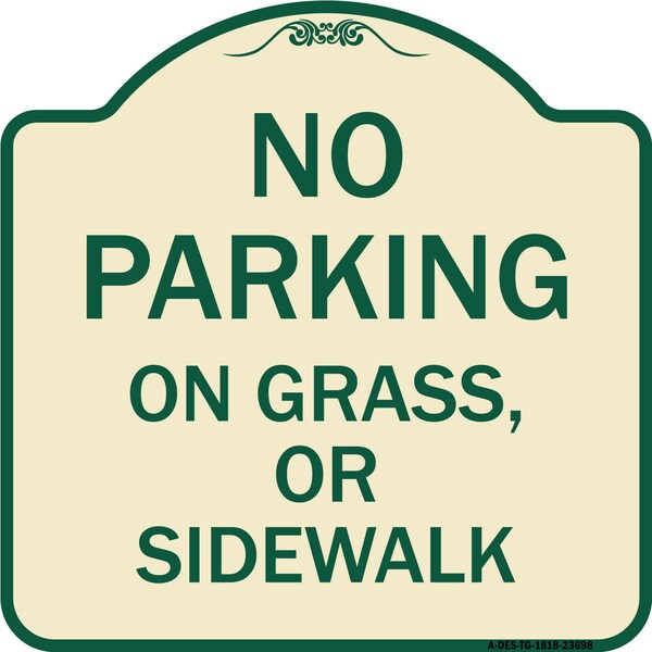 Signmission No Parking on Grass or Sidewalk Parking Heavy-Gauge Aluminum Sign, 18" x 18", TG-1818-23698 A-DES-TG-1818-23698 - main